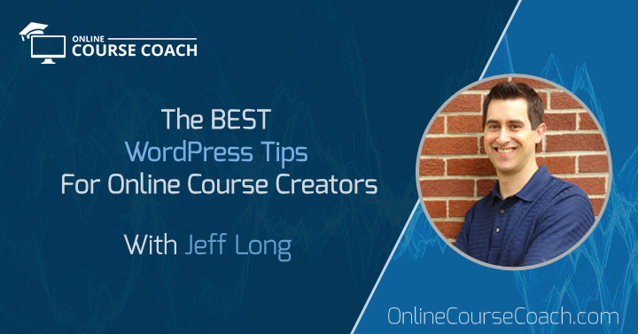 The Best WordPress Tips for Online Course Creators