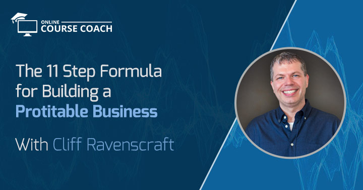 The 11 Step Formula for Building a Profitable Business with Cliff Ravenscraft