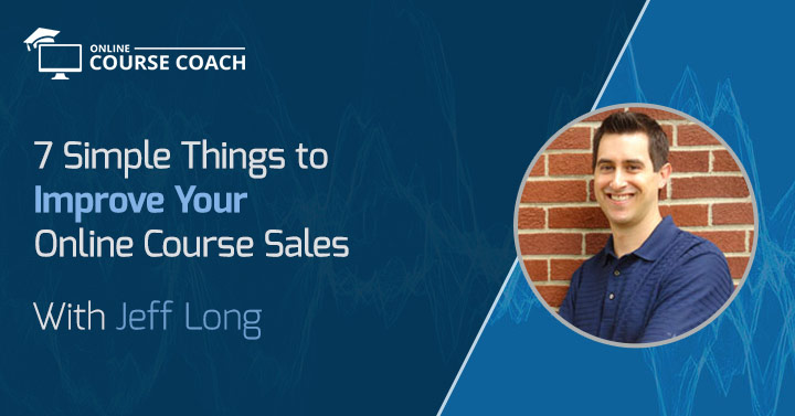 7 Simple Things to Improve Your Online Courses Sales